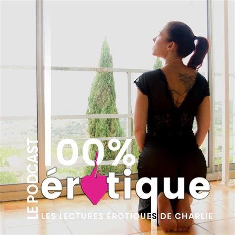 video sensuelle|Lectures érotiques, le podcast sensuel .